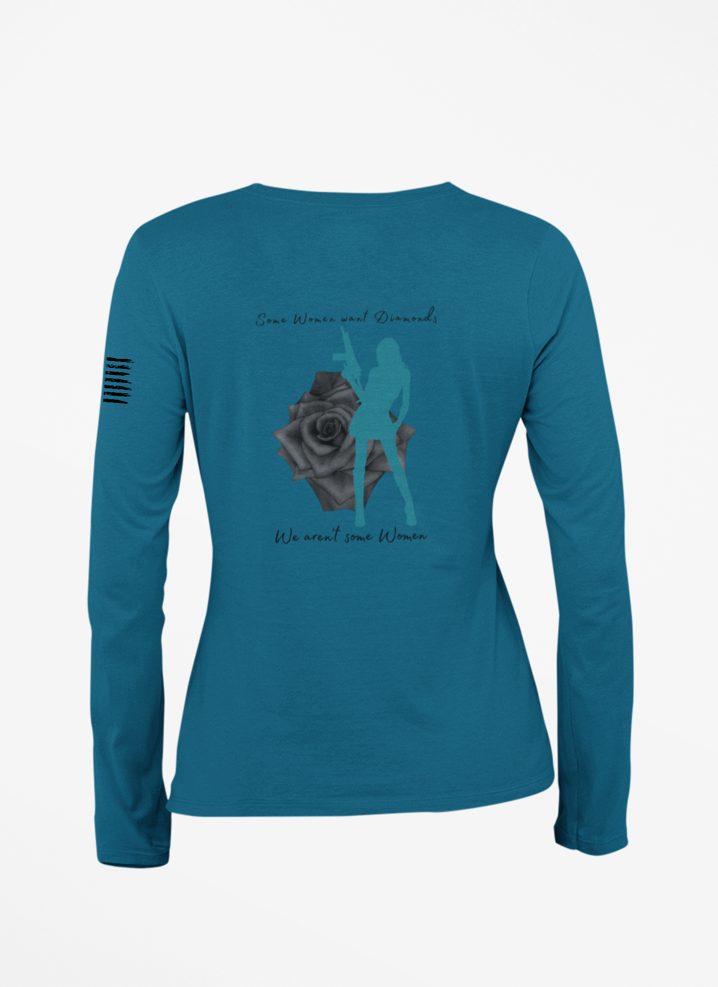 We Aren't Some Women Long Sleeve T-shirt