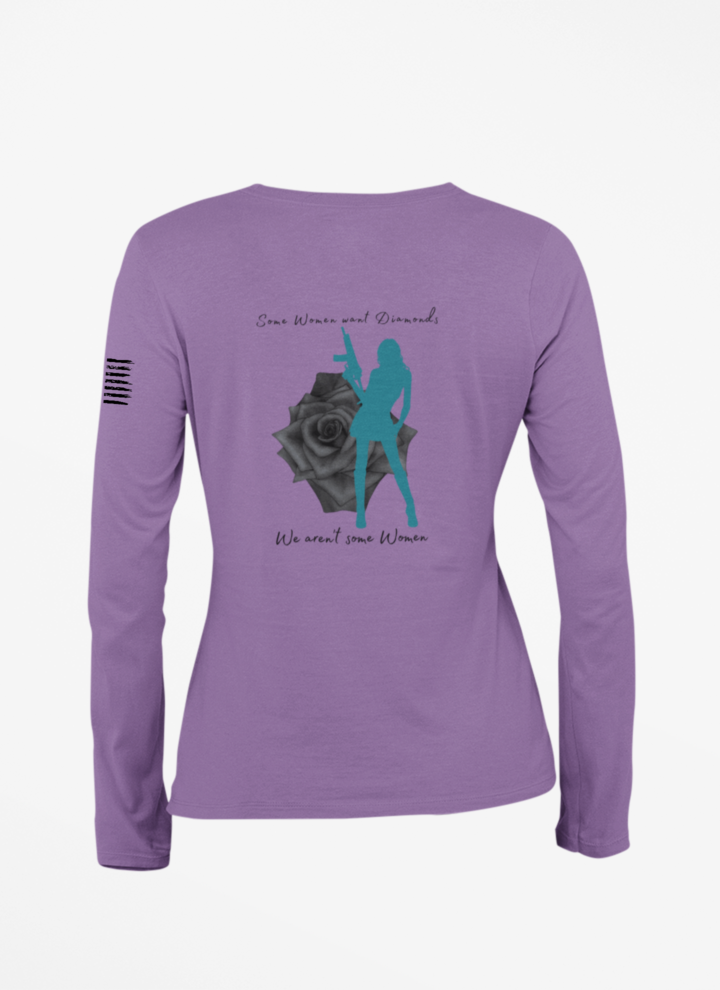 We Aren't Some Women Long Sleeve T-shirt