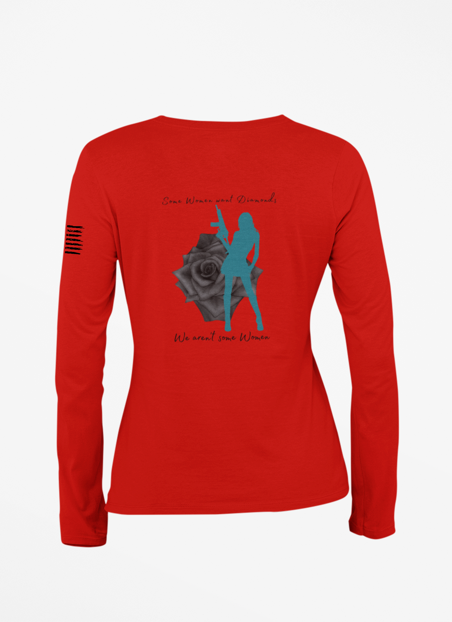 We Aren't Some Women Long Sleeve T-shirt