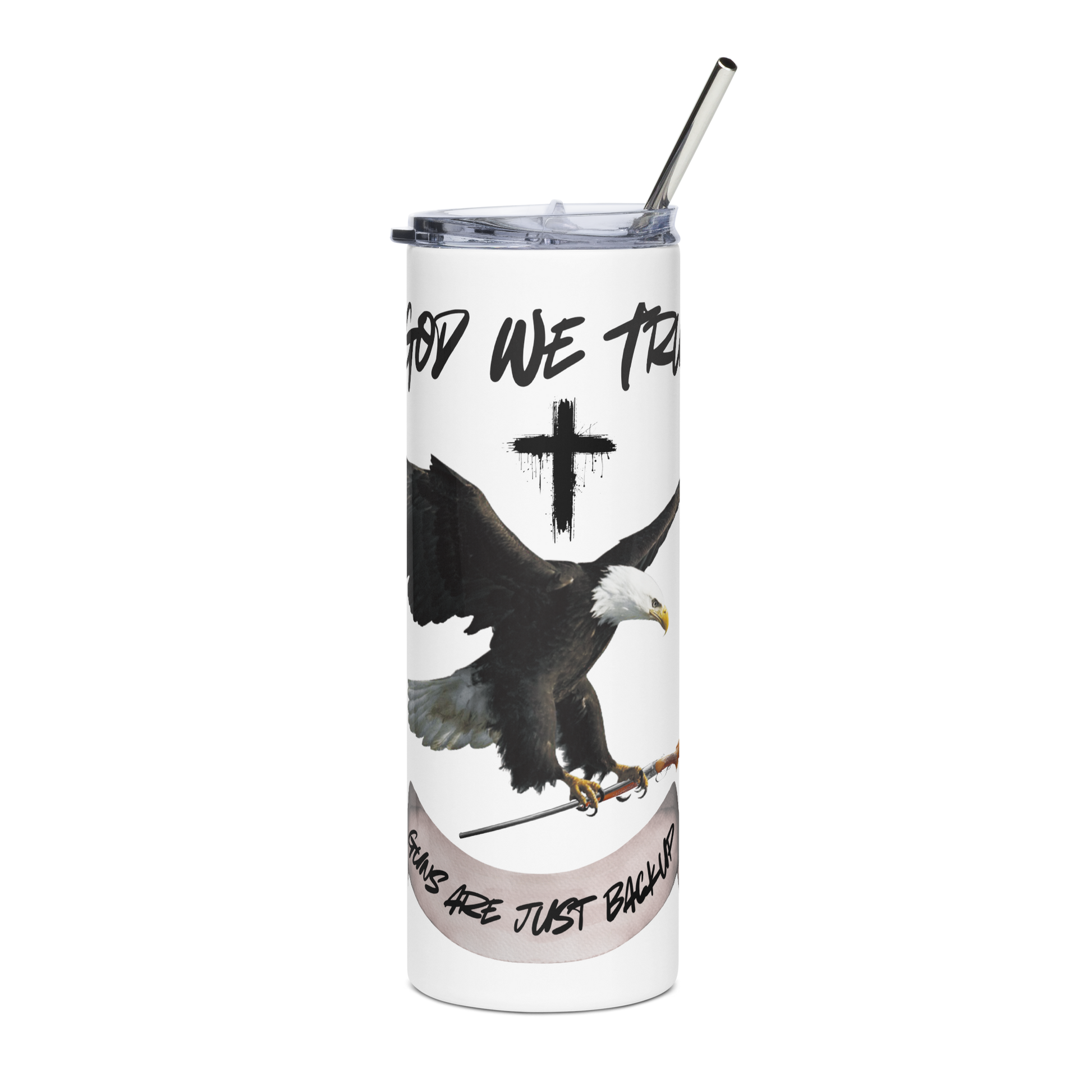 In God We Trust Guns are just for backup tumbler, clear lid and cleaner included