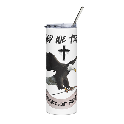 In God We Trust Guns are just for backup tumbler, clear lid and cleaner included