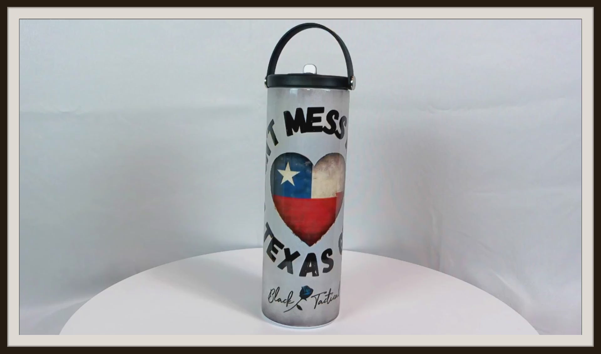 Don't Mess with a Texas Girl Cup